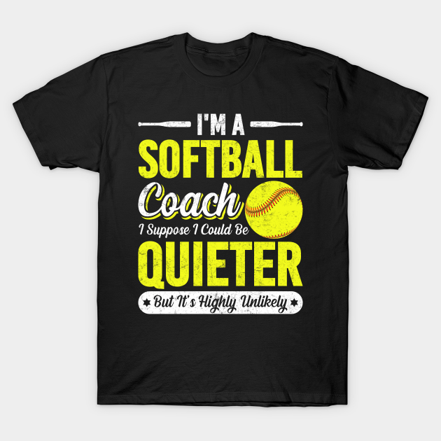 I'm a Softball Coach Funny Softball Trainers Quotes Softball Player